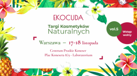 Jubileuszowa 5. edycja Ekocudów w Warszawie! LIFESTYLE, Uroda - Ponad 180 polskich i zagranicznych marek kosmetyków naturalnych pod jednym dachem, liczne wykłady, warsztaty i niespodzianki