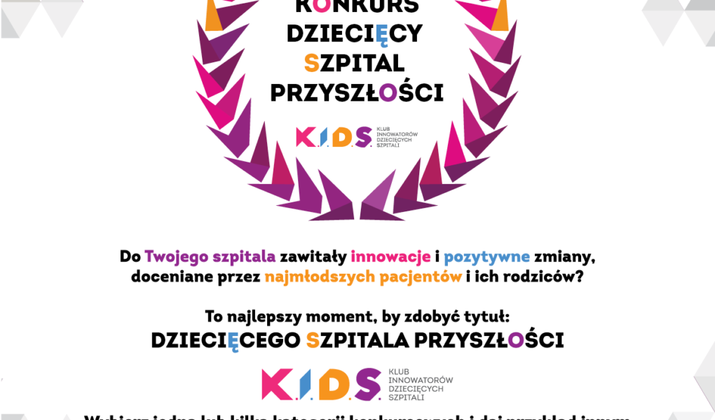 Fundacja K.I.D.S. wyróżni „Dziecięce Szpitale Przyszłości”!