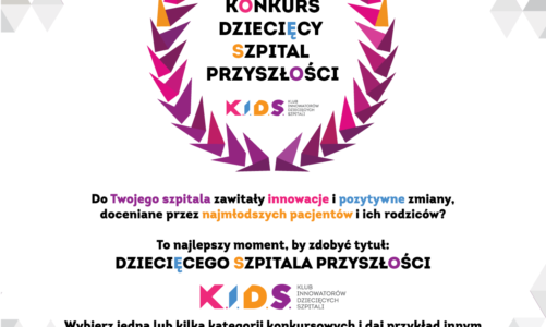 Fundacja K.I.D.S. wyróżni „Dziecięce Szpitale Przyszłości”!